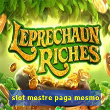 slot mestre paga mesmo